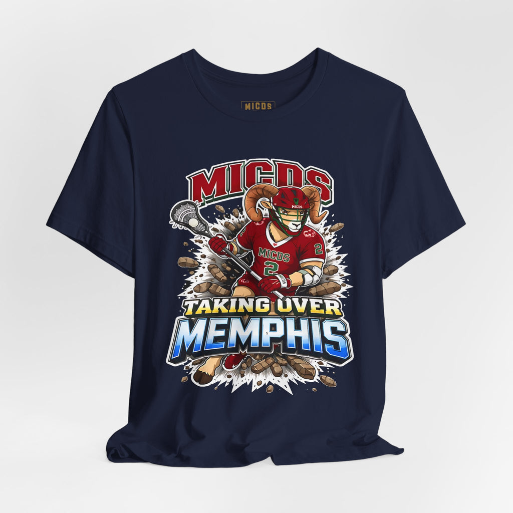 Limited Edition Taking Over Memphis Lacrosse Tee — MICDS Team Shirt