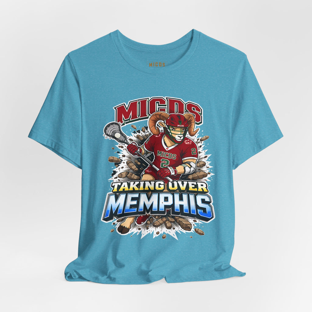 Limited Edition Taking Over Memphis Lacrosse Tee — MICDS Team Shirt