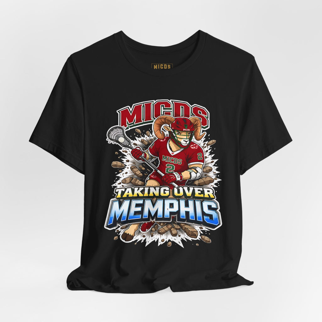 Limited Edition Taking Over Memphis Lacrosse Tee — MICDS Team Shirt